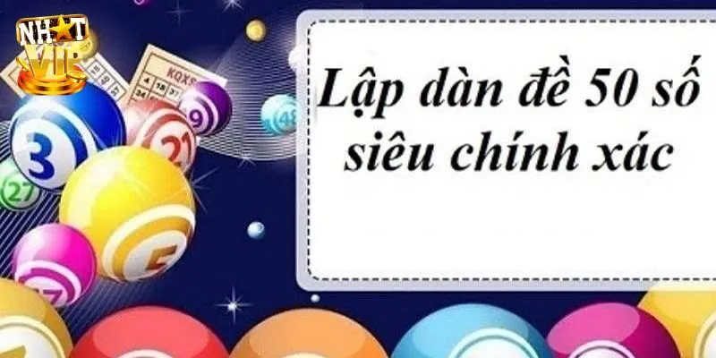Dàn Đề 50 Số - Hướng Dẫn Cách Tạo Dàn Đánh Quanh Năm Dàn Đề 50 Số - Hướng Dẫn Cách Tạo Dàn Đánh Quanh Năm