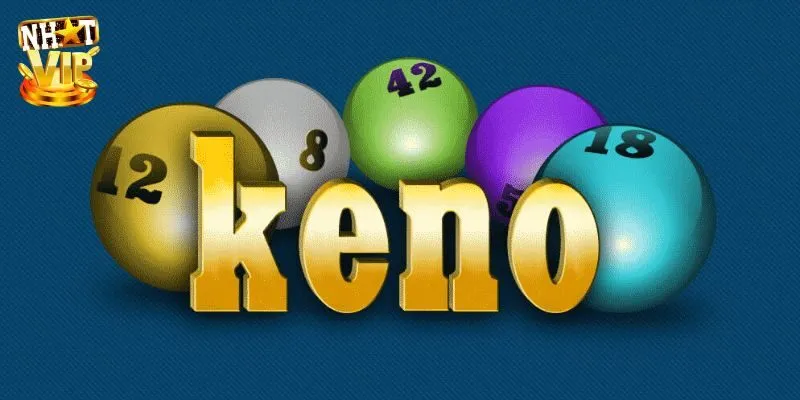 Khám Phá Keno Trực Tiếp Từ A - Z Cho Tân Binh Cùng Nhatvip Khám Phá Keno Trực Tiếp Từ A - Z Cho Tân Binh Cùng Nhatvip
