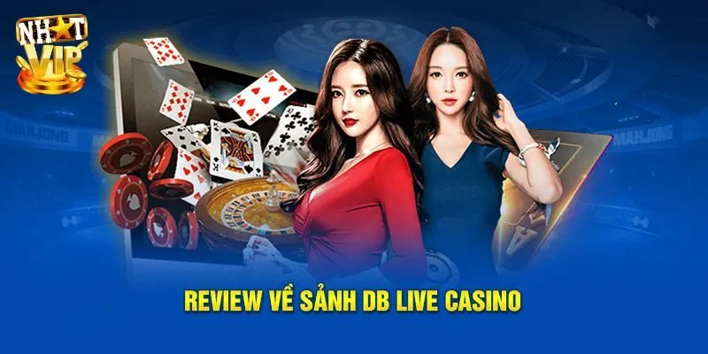 Db Trực Tiếp - Sảnh Live Casino Đẳng Cấp Hàng Đầu Việt Nam Db Trực Tiếp - Sảnh Live Casino Đẳng Cấp Hàng Đầu Việt Nam